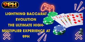lightning baccarat evolution the ultimate high multiplier experience at 9ph