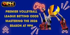 premier volleyball league betting odds mastering the 2026 season at 9PH