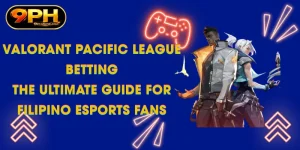 valorant pacific league betting the ultimate guide for filipino esports fans